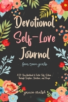 Devotional Self-Love Journal for Teen Girls: A 21-Day Workbook to Foster Self-Esteem Through Scripture, Devotions, and Prayer 1922575240 Book Cover