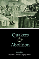 Quakers and Abolition 0252038266 Book Cover