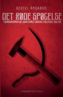 Det r?de sp?gelse. Kommunismen og 1840 ernes danske politiske kultur 8726100983 Book Cover