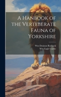 A Hanbook of the Verteberate Fauna of Yorkshire 1019435682 Book Cover