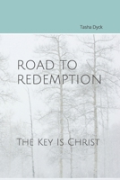 Road to Redemption: The Key Is Christ 1069156000 Book Cover