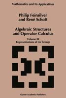 Algebraic Structures and Operators Calculus: Volume III: Representations of Lie Groups 9401065578 Book Cover