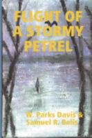 Flight of a Stormy Petrel 1435704584 Book Cover