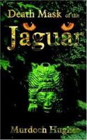 Death Mask Of The Jaguar 0759947384 Book Cover