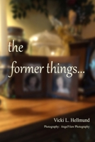 The Former Things 1304741397 Book Cover