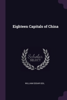 Eighteen Capitals of China 1378559681 Book Cover
