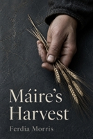 Máire's Harvest 1806454157 Book Cover