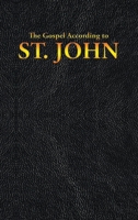 The Gospel According to ST. JOHN 1515441202 Book Cover