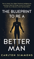 The Blueprint to Be a Better Man B0BV6RW5YT Book Cover
