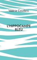 L'hippocampe bleu (French Edition) 2322570885 Book Cover