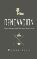 RENOVACIÓN: UNA INVESTIGACIÓN DEL DISEÑO DIVINO PARA LA VIDA DE LA IGLESIA (Spanish Edition) 1734967668 Book Cover
