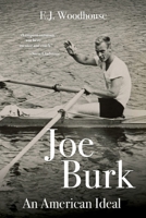 Joe Burk: An American Ideal B0FMBPP83R Book Cover