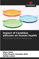 Impact of Candidas albicans on human health 6205856697 Book Cover