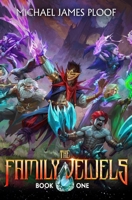 The Family Jewels: A LitRPG Adventure B0FKBS7D4Q Book Cover