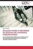 Escuela Media E Identidad En Jovenes de Contextos Empobrecidos 3848476681 Book Cover