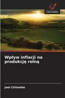 Wplyw inflacji na produkcje rolna (Polish Edition) 620888781X Book Cover