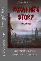 Roxanne's Story - Vol. II: Survival in the Zombie Apocalypse 1541316371 Book Cover