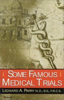 Some Famous Medical Trials 1587980312 Book Cover