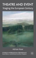 Theatre and Event: Staging the European Century 134928369X Book Cover