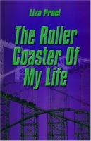 The Roller Coaster of My Life 1413739156 Book Cover