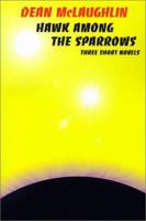 Hawk Among the Sparrows 0684145774 Book Cover