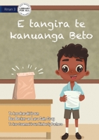 Beto Wants the Prize - E tangira te kanuanga Beto (Te Kiribati) 1922844586 Book Cover