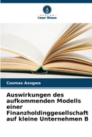 Auswirkungen des aufkommenden Modells einer Finanzholdinggesellschaft auf kleine Unternehmen B 6205690942 Book Cover