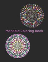 Mandala Coloring Book: 60 pages of mandala coloring patterns presented in an 8.5 x 11 inch softcover book 1728742498 Book Cover