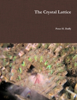 The Crystal Lattice 0557784980 Book Cover