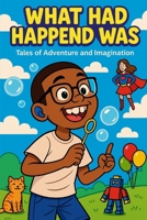 What Had Happened Was B0FM8GFX6X Book Cover