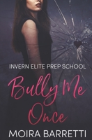 Bully Me Once B08ZW85MBD Book Cover