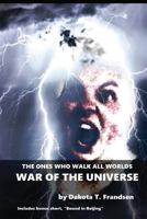 The Ones Who Walk All Worlds: War of the Univere 1976250056 Book Cover