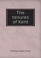 The Tenures of Kent 1240012845 Book Cover