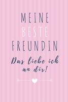 Meine Beste Freundin Das Liebe Ich an Dir: A5 52 Wochen Kalender Geschenkidee fr deine beste Freundin- BFF - Geburtstag - persnliches Geschenk - Danke-Buch zum Ausfllen und Verschenken 1086781961 Book Cover