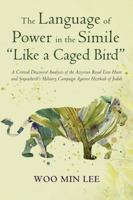 The Language of Power in the Simile Like a Caged Bird B0G2PSBJG7 Book Cover