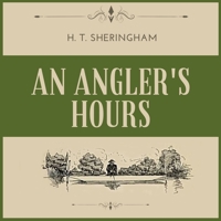 An Angler's Hours 1016407505 Book Cover