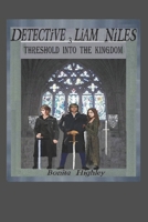 Detective Liam Niles Threshold Into The Kingdom B0FPBLZJYV Book Cover