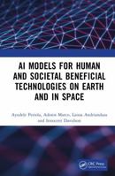 AI Models for Human and Societal Beneficial Technologies on Earth and in Space 1041152167 Book Cover