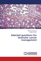 Selected questions for testicular cancer management 3659412880 Book Cover