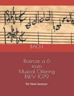 Ricercar a 6 from Musical Offering BWV 1079: For New Sextuor B09CGFWNV1 Book Cover