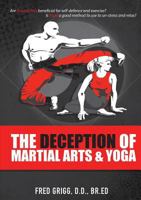 The Deception of Martial Arts and Yoga 1875468021 Book Cover