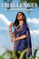 Challenges in a Colonial County 1037010639 Book Cover