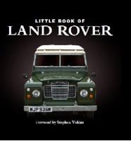 The Little Book of Land Rover 1907803017 Book Cover