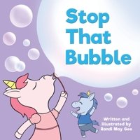 Stop That Bubble 1387133241 Book Cover