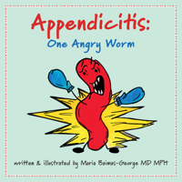 Appendicitis: One Angry Worm 1009441000 Book Cover