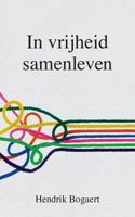 In Vrijheid Samenleven 1979834822 Book Cover