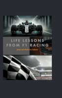 Life Lessons from F1 Racing B0FHBYC6LV Book Cover