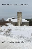 Egocentricity: Time Spin 0692886230 Book Cover