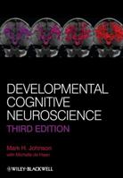 Developmental Cognitive Neuroscience (Fundamentals of Cognitive Neuroscience) 1405126299 Book Cover
