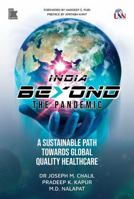 India Beyond The Pandemic: A Sustainable Path Towards Global Quality Healthcare 1735904864 Book Cover